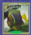 Your Pet Tropical Fish (True Books: Animals)