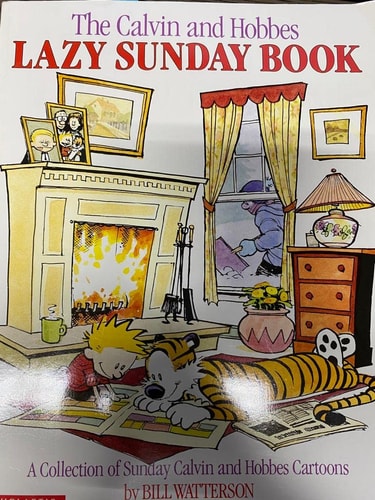 The Calvin and Hobbes Lazy Sunday Book A Collection of Sunday Calvin and Hobbes Cartoons