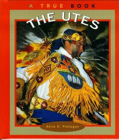 The Utes (True Books: American Indians)