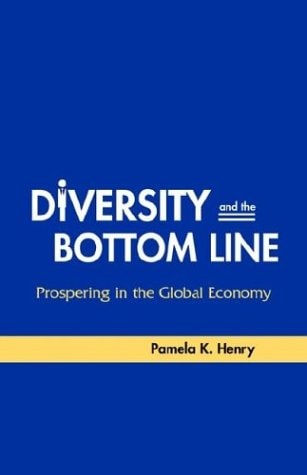 Diversity and the Bottom Line: Prospering in the Global Economy
