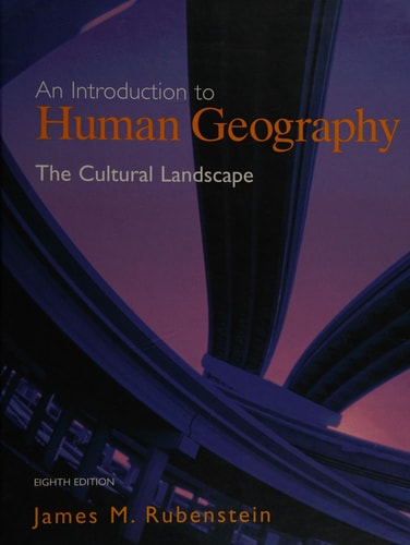 The Cultural Landscape: An Introduction to Human Geography (8th Edition)