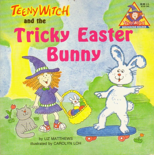 Teeny Witch and the Tricky Easter Bunny (Teeny Witch Series)