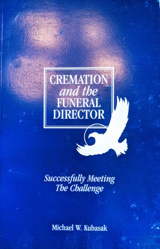 Cremation and the funeral director: Successfully meeting the challenge