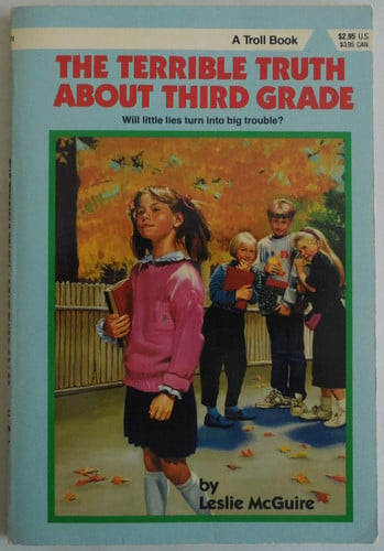 The Terrible Truth About Third Grade (Making the Grade)