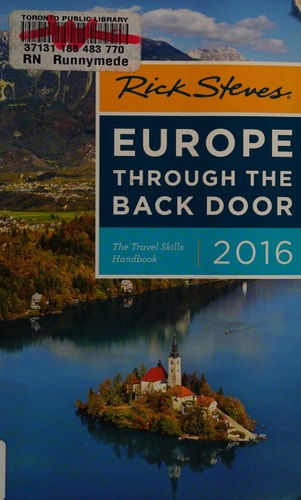 Rick Steves Europe Through the Back Door 2016: The Travel Skills Handbook