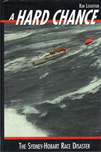 A Hard Chance; Terror Under Sail - The Sydney-Hobart Race Disaster
