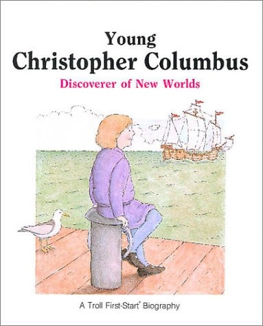 Young Christopher Columbus: Discoverer of New Worlds (First-Start Biographies)