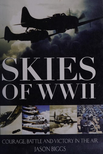 Skies of WWII: Courage, Battle and Victory in the Air (Oxford People)