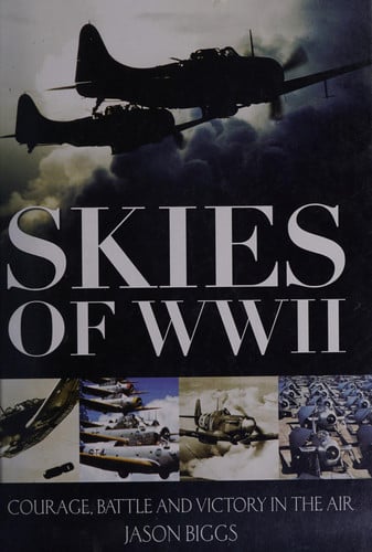Skies of WWII: Courage, Battle and Victory in the Air (Oxford People)