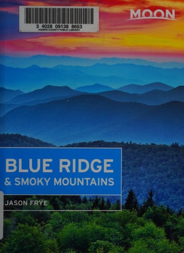 Moon Blue Ridge & Smoky Mountains (Moon Handbooks)