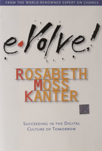 Evolve! : Succeeding in the Digital Culture of Tomorrow