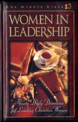 Women in Leadership: Daily Devotions to Guide Today's Leading Women (One Minute Bible)