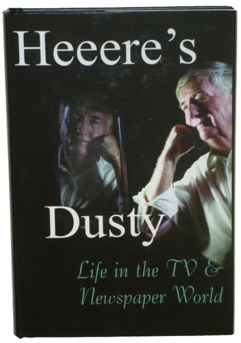 Heeere's Dusty: Life in the TV & Newspaper World