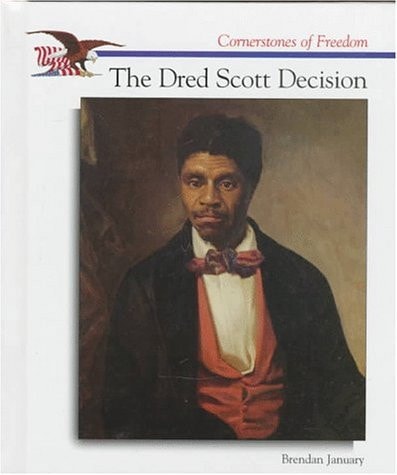 The Dred Scott Decision (Cornerstones of Freedom Second Series)