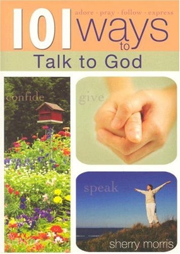 101 Ways to Talk to God