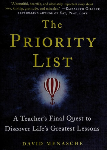 The Priority List: A Teacher's Final Quest to Discover Life's Greatest Lessons