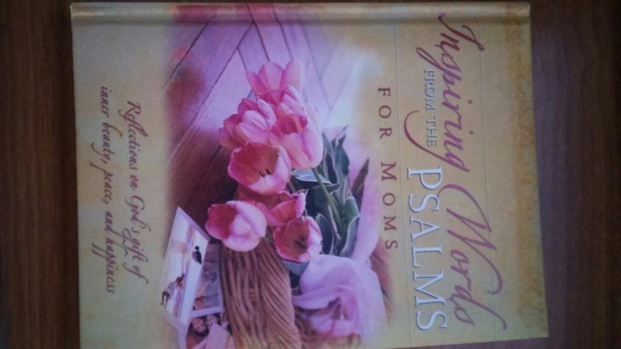 Inspiring Words from the Psalms for Moms
