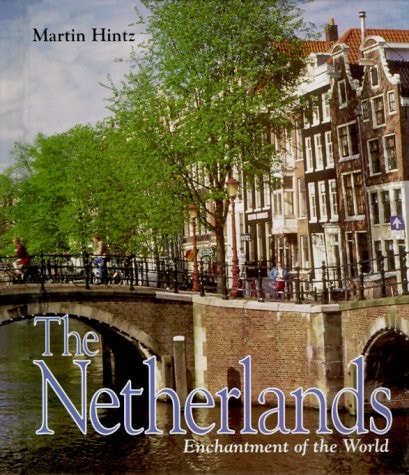 The Netherlands (Enchantment of the World Second Series)
