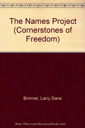 The Names Project (Cornerstones of Freedom Second Series)