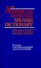 The American Heritage Spanish Dictionary: Spanish/English - English/Spanish