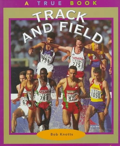 Track and Field (True Books: Sports)