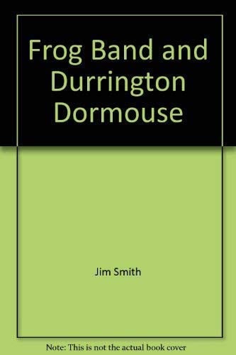 Frog Band and Durrington Dormouse