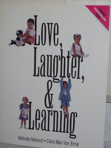 Love Laughter, and Learning: Teaching Preschoolers Today