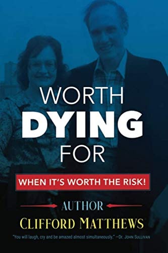 Worth Dying For: When it's Worth the Risk (1. Worth Dying For)