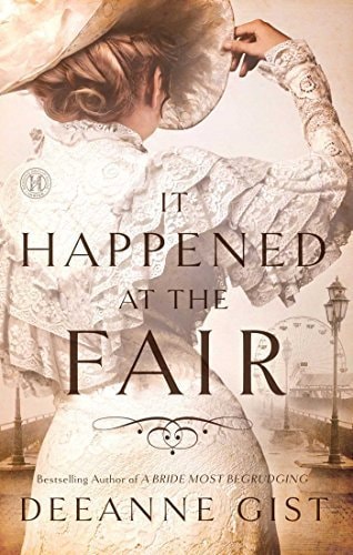 It Happened at the Fair: A Novel by Gist, Deeanne (2013) Paperback