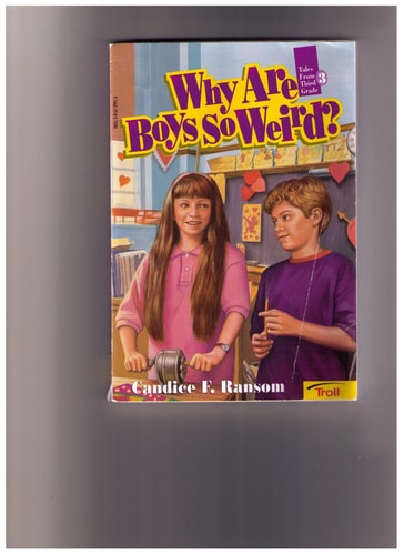 Why Are Boys So Weird (Tales from Third Grade)