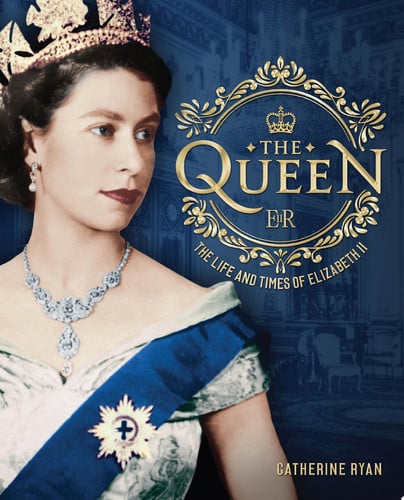 The Queen The Life and Times of Elizabeth II