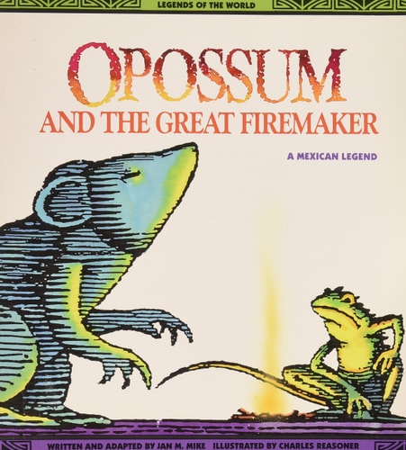 Opossum & The Great Firemaker - Pbk (Legends of the World)