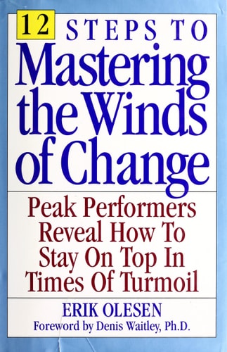 Twelve Steps to Mastering the Winds of Change