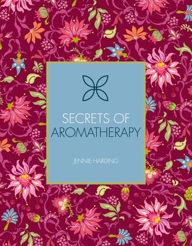 Secrets of Aromatherapy (Holistic Secrets, 1)