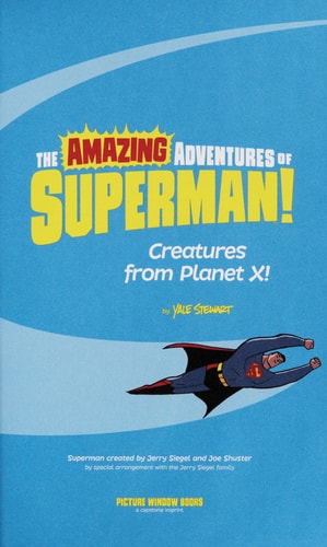 Creatures from Planet X! (The Amazing Adventures of Superman!)