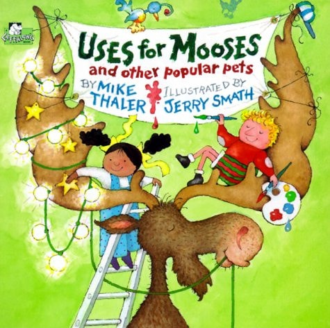 Uses for Mooses and Other Popular Pets