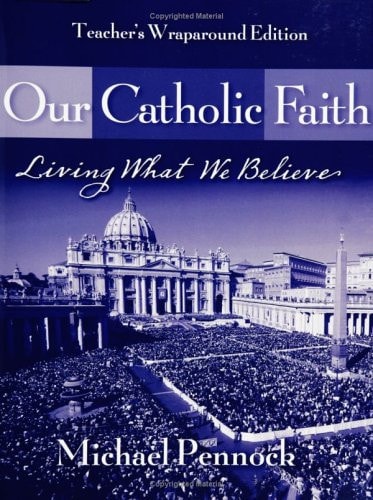 Our Catholic Faith Living What We Believe