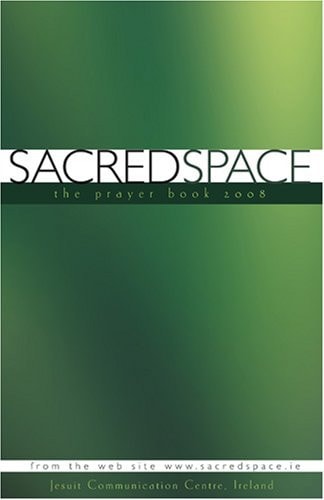 Sacred Space: The Prayer Book 2008