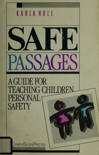 Safe Passages: A Guide for Teaching Children Personal Safety