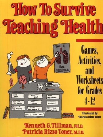 How to Survive Teaching Health: Games, Activities, and Worksheets for Grades 4-12