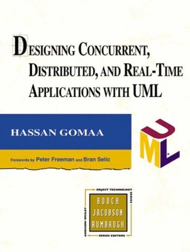 Designing Concurrent, Distributed, and Real-Time Applications With Uml