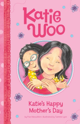 Katie's Happy Mother's Day (Katie Woo)