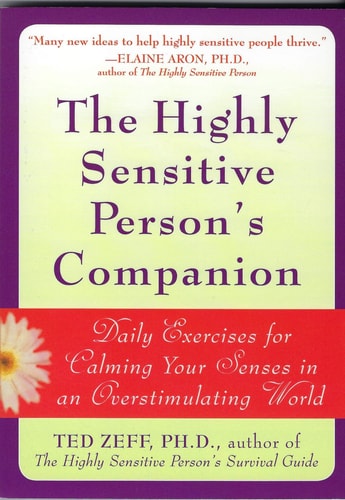 The Highly Sensitive Person's Companion: Daily Exercises for Calming Your Senses in an Overstimulating World