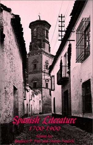Spanish Literature: 1700-1900 (Spanish Edition) (Spanish and English Edition)