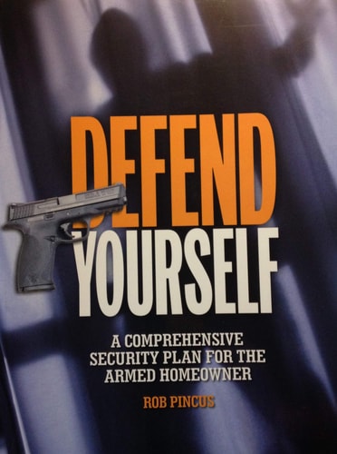 Defend Yourself A Comprehensive Security Plan for the Armed Homeowner