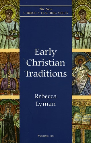 Early Christian Traditions (New Church's Teaching Series)