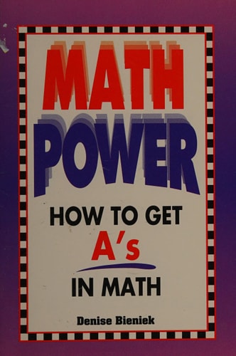 Math Power: How to Get A's in Math