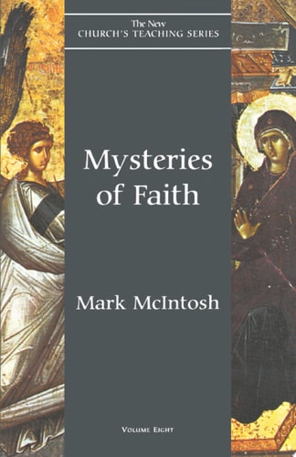 Mysteries of Faith (Volume 8) (New Church's Teaching Series, 8)