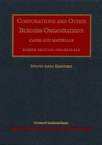 Corporations and Other Business Organizations: Cases and Materials (University Casebook Series)