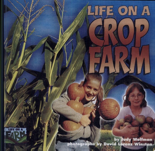 Life on a Crop Farm (Life on a Farm)